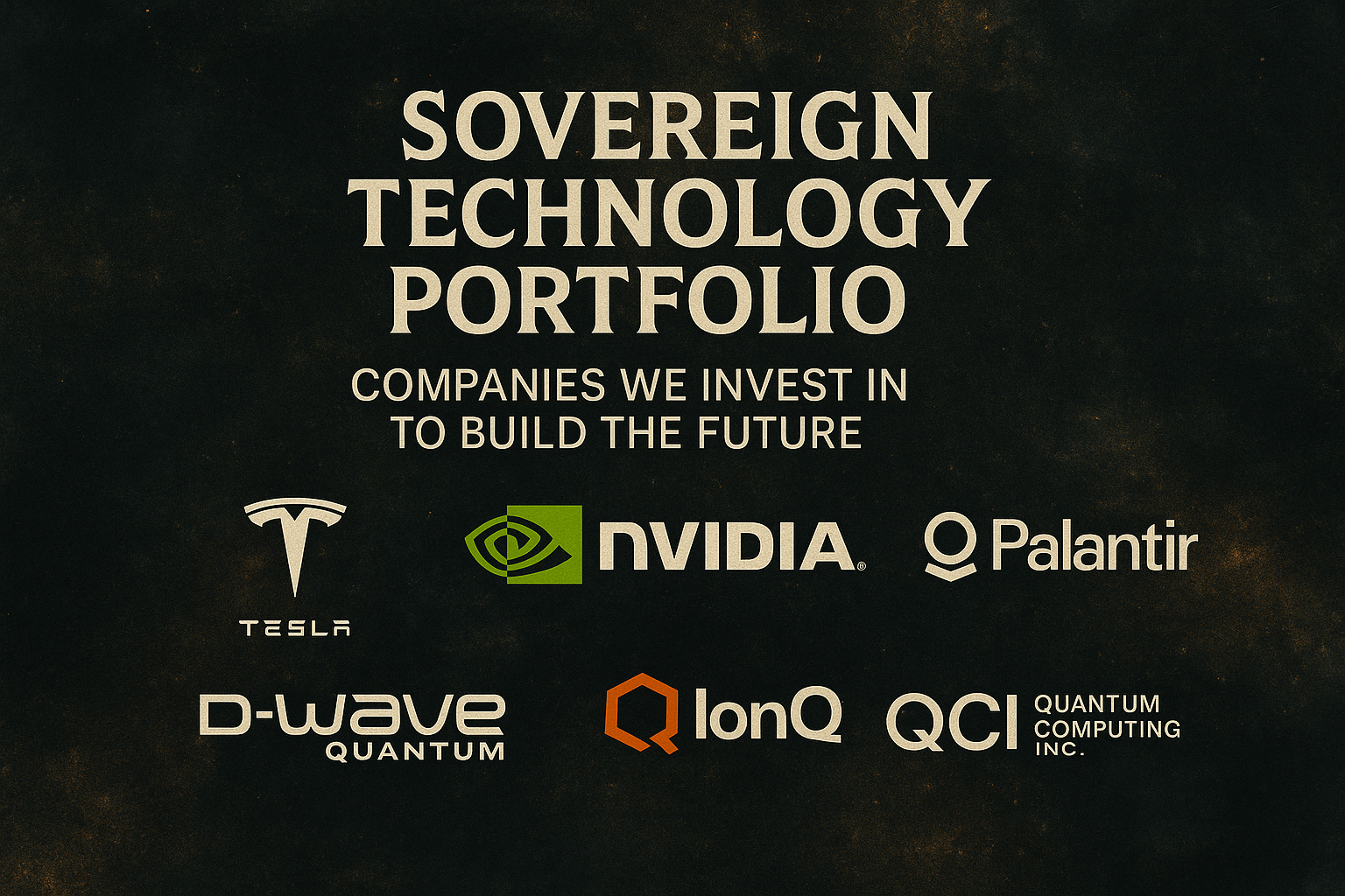 Sovereign Technology Portfolio™: Companies We Invest In to Build the Future
