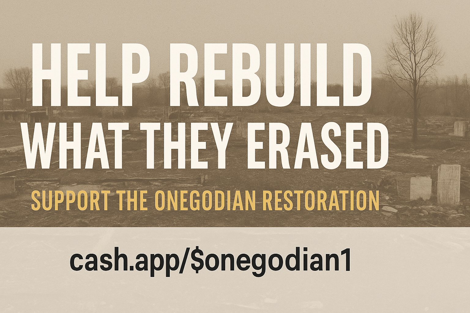 Help Rebuild What They Erased – Support the Onegodian Restoration