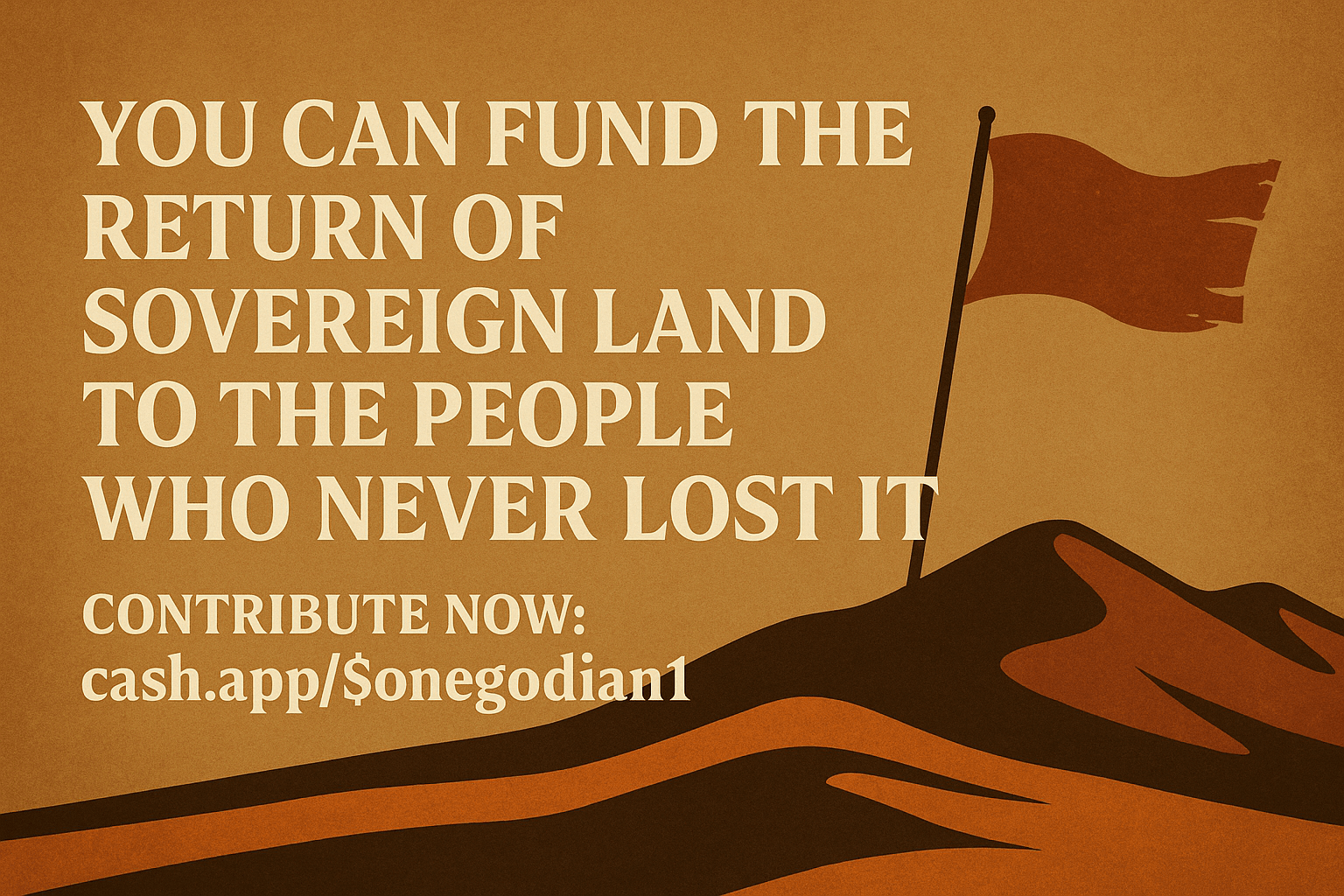 You Can Fund the Return of Sovereign Land to the People Who Never Lost It