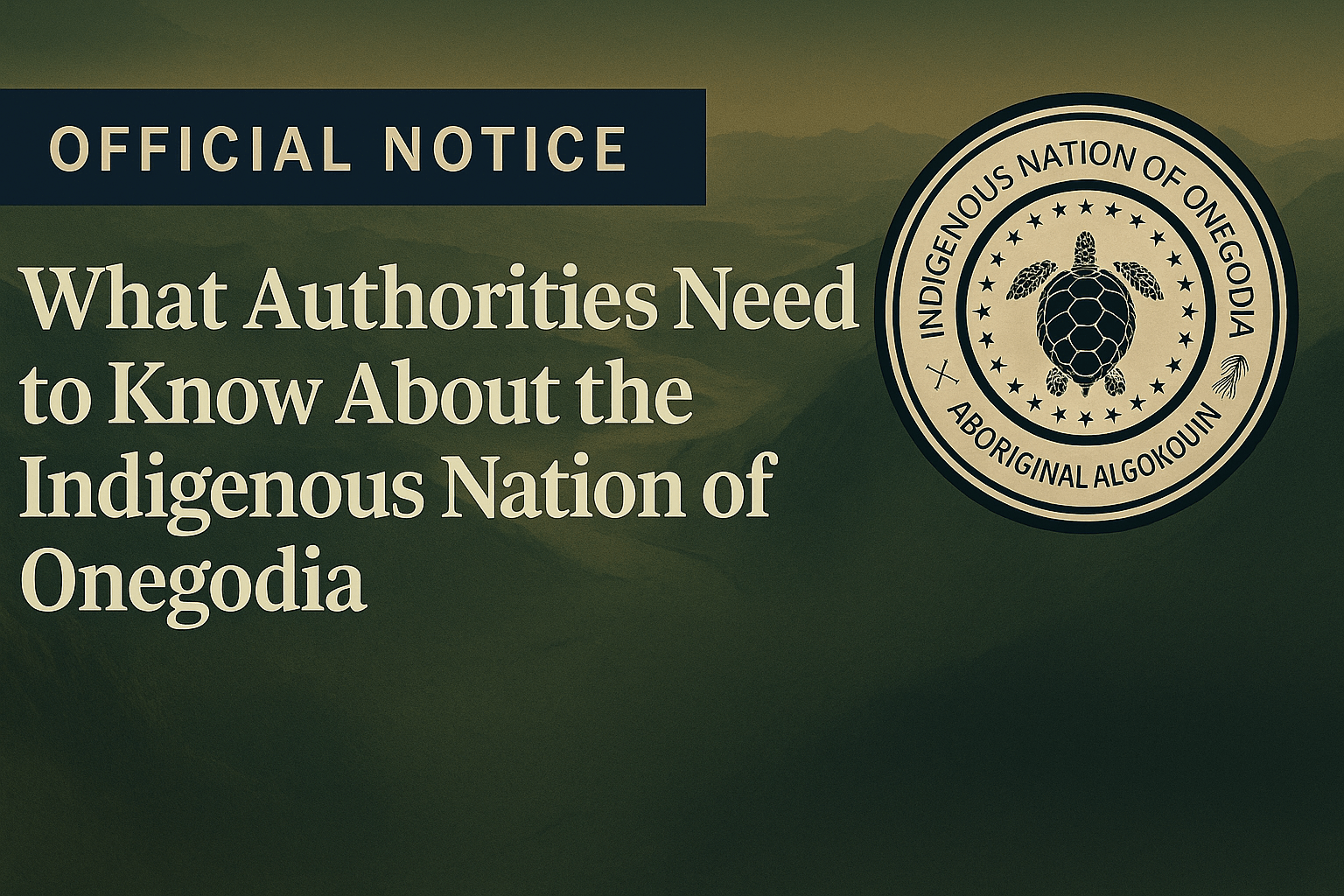 Official Notice: What Authorities Need to Know About the Indigenous Nation of Onegodia™